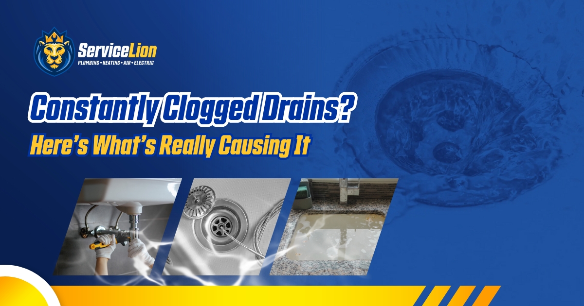 ServiceLion plumbing ad with text "Constantly Clogged Drains? Here's What's Really Causing It" plus images of pipe repair, a sink drain, and a clogged sink—because clogged drains and water heater repair often go hand in hand.
