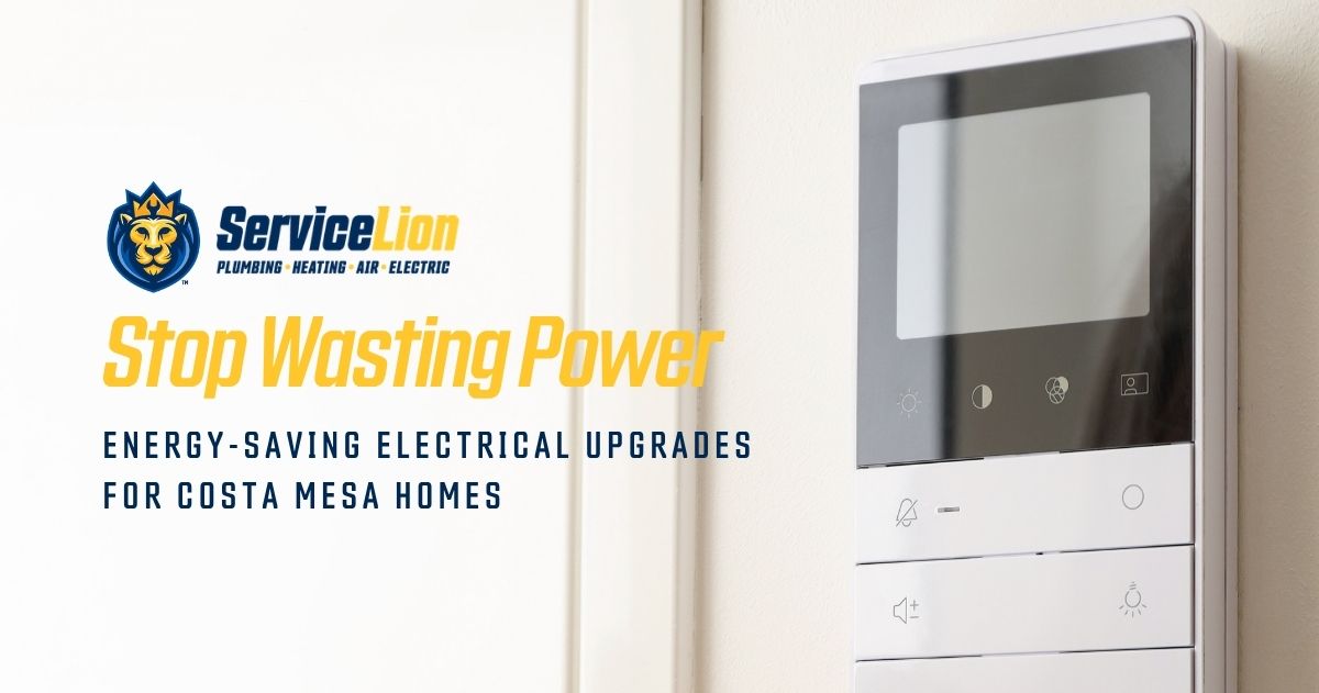 Digital thermostat mounted on a wall next to text promoting energy-saving electrical upgrades designed to help Costa Mesa homes save on energy bills by Service Lion.