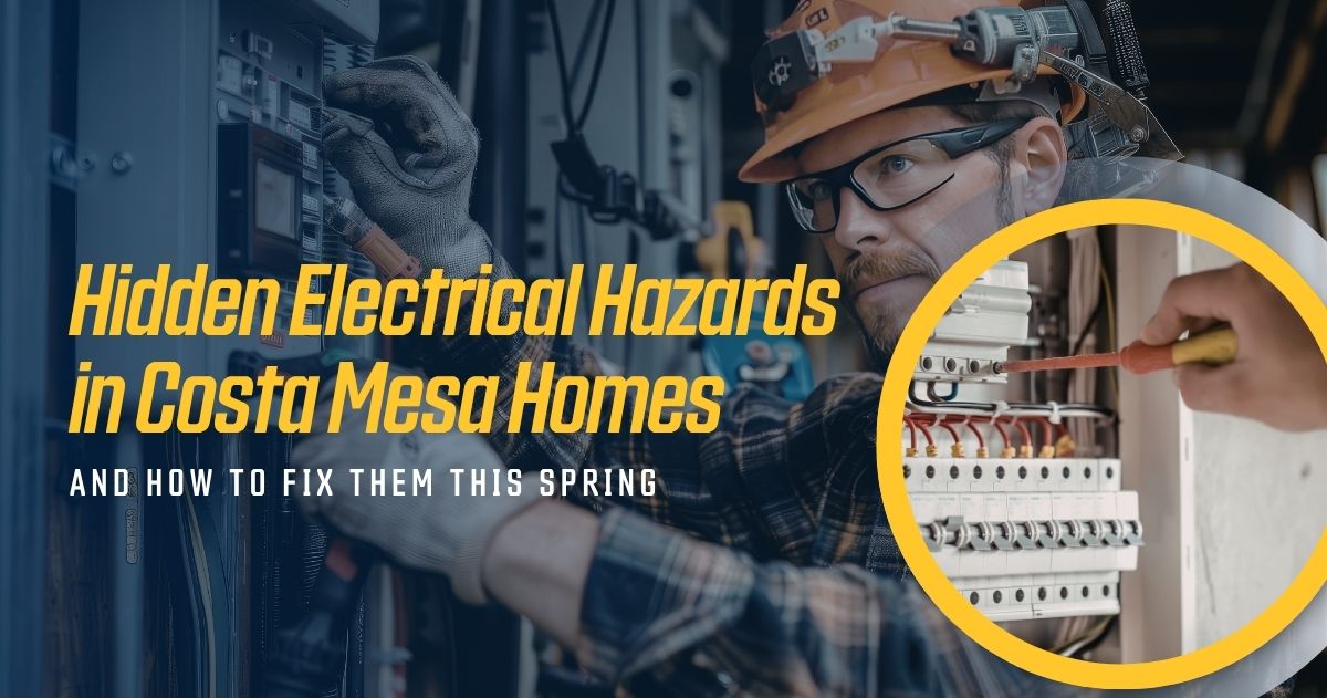 Electrician in safety gear works on an electrical panel; inset shows a hand with a screwdriver on circuit breakers. Text highlights hidden electrical hazards and stresses the importance of electrical safety in Costa Mesa homes.