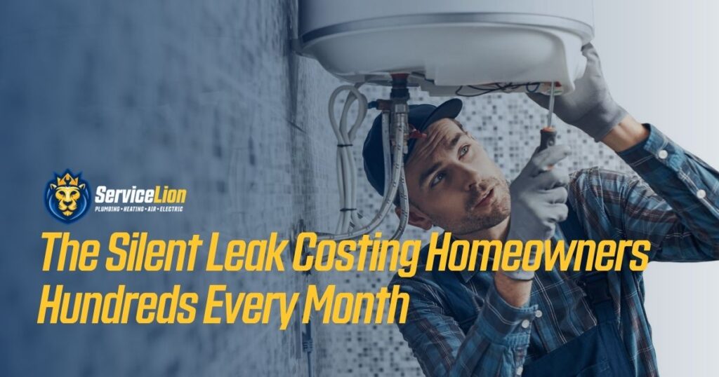 A plumber in gloves examines the underside of a water heater in Brea CA; text reads, "The Silent Leak Costing Homeowners Hundreds Every Month.