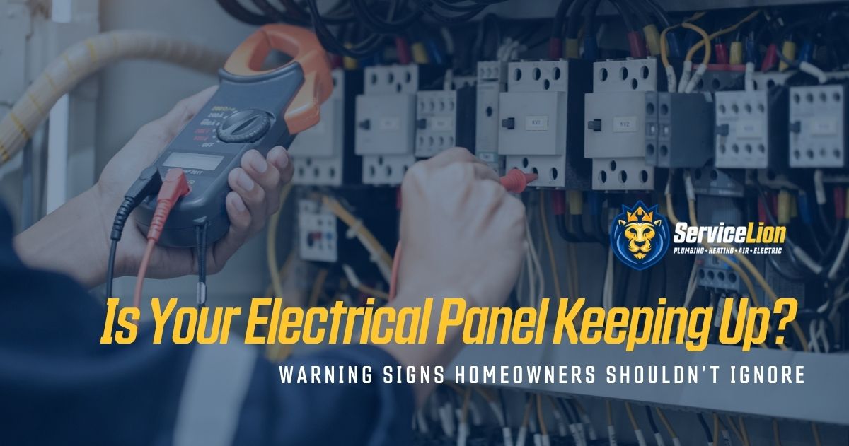 A person tests an electrical panel with a multimeter in Orange & Yorba Linda; text reads “Is Your Electrical Panel Keeping Up? Warning signs homeowners shouldn’t ignore.”.
