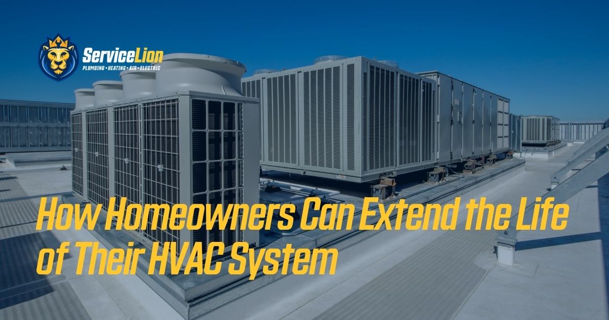 Large HVAC units on a rooftop with the text "How Homeowners in Orange & Yorba Linda Can Extend the Life of Their HVAC System" and Service Lion logo in the corner.