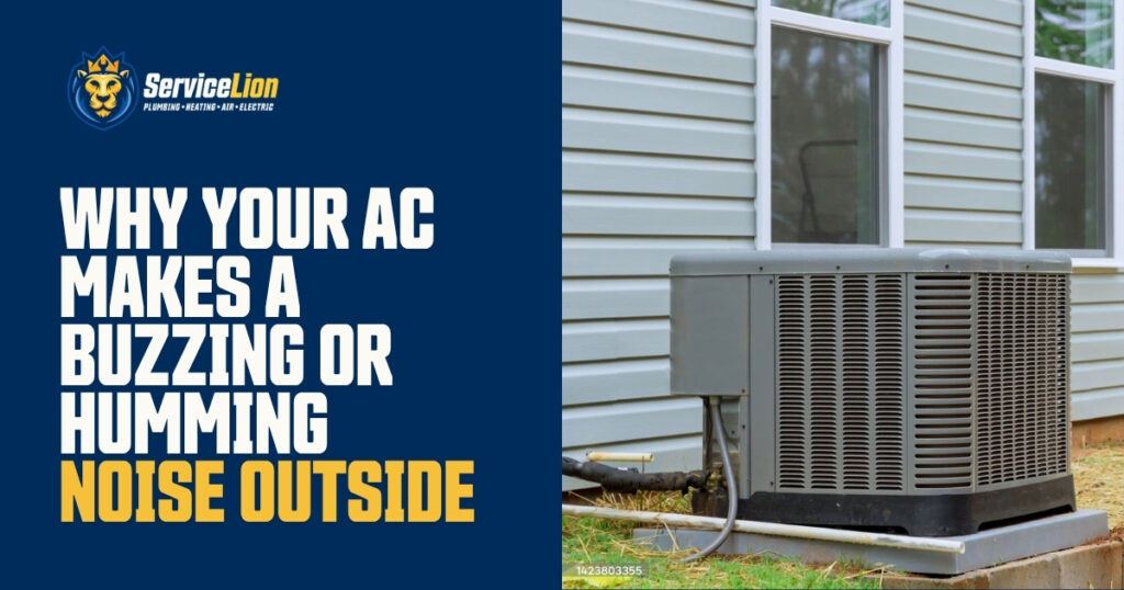 An outdoor AC unit sits next to a house with siding; text beside it reads, “Why your AC makes a buzzing or humming noise outside.” This scene highlights common issues behind an AC buzzing noise outside and offers tips for effective AC noise troubleshooting.
